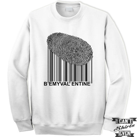 Be My Valentine Bar Code Fingerprint Unisex Sweater. Unisex Sweatshirt. Valentines Day Gift.