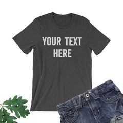 Personalized T-shirt. Your Design Here.